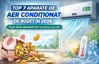 Top 7 aparate de aer conditionat de buget în 2026: Cum să te răcorești fără să spargi pușculița