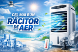Cel Mai Bun Răcitor de Aer în 2026: Ghid Complet de Alegere și Top Recomandări